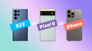 Samsung S23 vs Pixel 6 vs iPhone 13