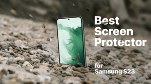 Best Screen Protector for Samsung S23