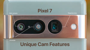 Pixel 7 Unique Camera Features